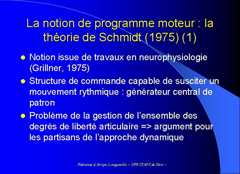 La notion de programme moteur : la théorie de Schmidt (1975) (1) Notion issue