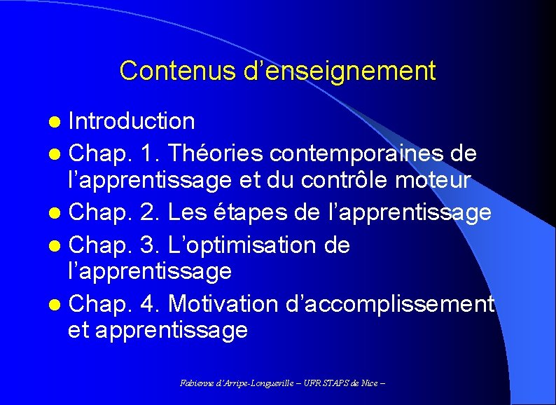 Contenus d’enseignement l Introduction l Chap. 1. Théories contemporaines de l’apprentissage et du contrôle