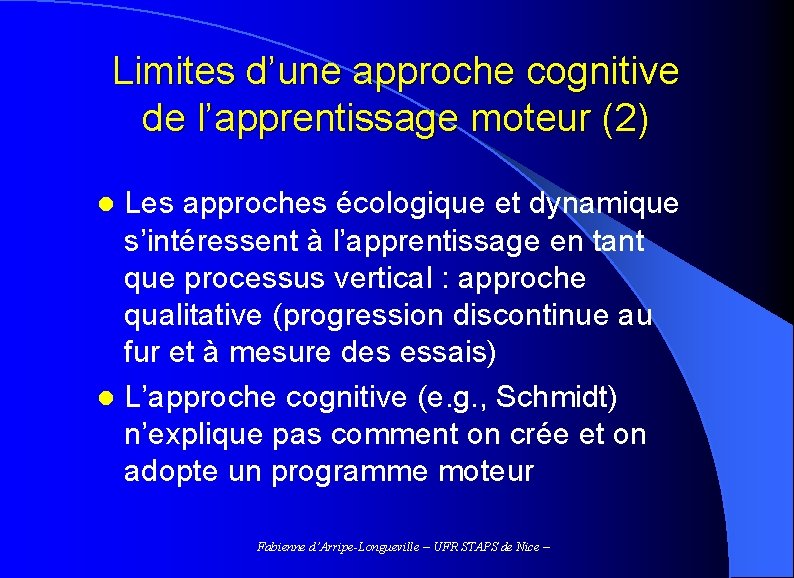 Limites d’une approche cognitive de l’apprentissage moteur (2) Les approches écologique et dynamique s’intéressent