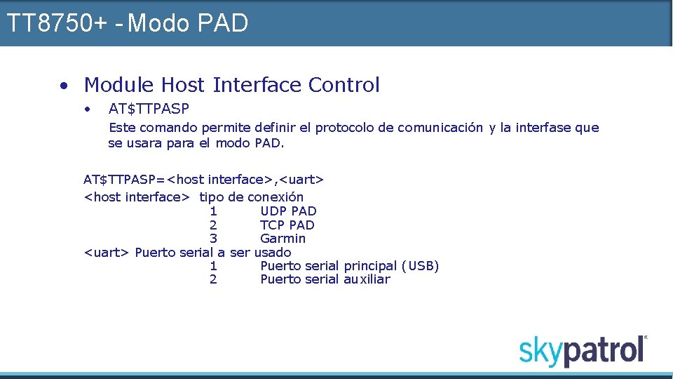 TT 8750+ - Modo PAD • Module Host Interface Control • AT$TTPASP Este comando