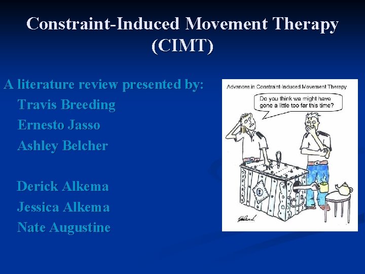 ConstraintInduced Movement Therapy CIMT A literature review presented