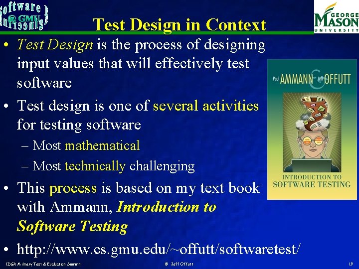 Test Design in Context • Test Design is the process of designing input values