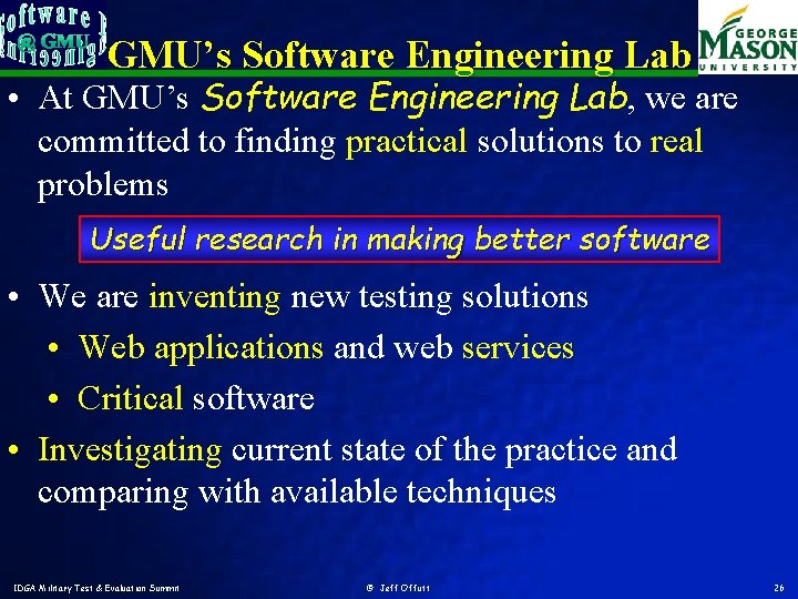 GMU’s Software Engineering Lab • At GMU’s Software Engineering Lab, we are committed to