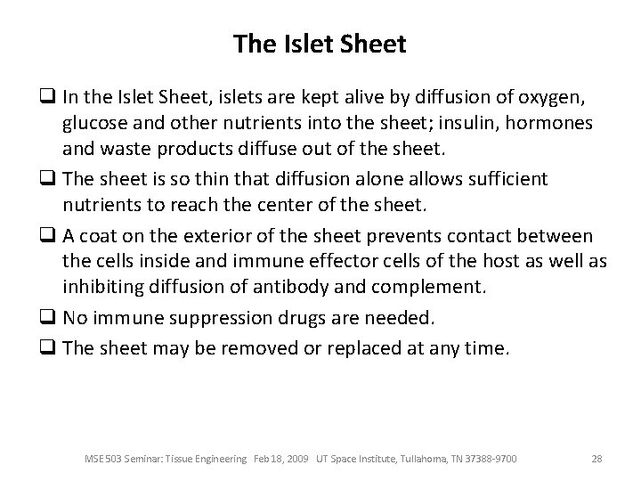 The Islet Sheet q In the Islet Sheet, islets are kept alive by diffusion