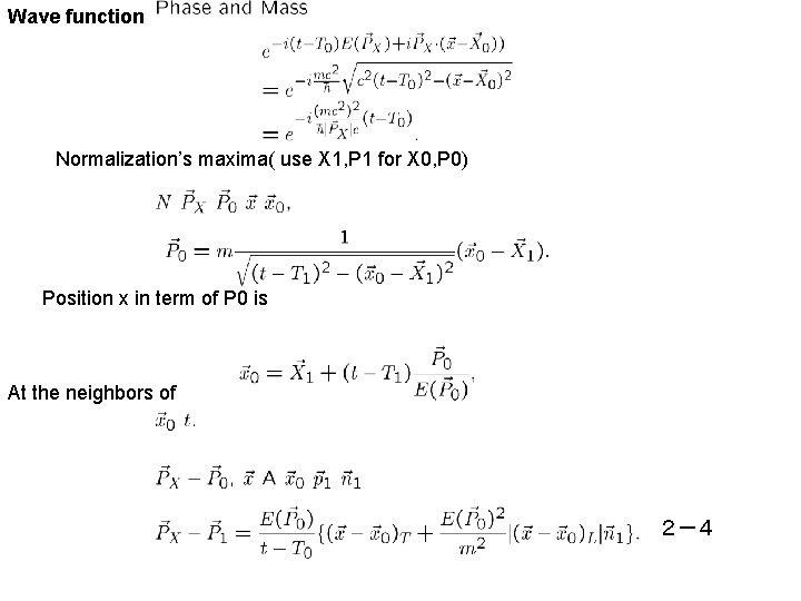 Wave function Normalization’s maxima( use X 1, P 1 for X 0, P 0)