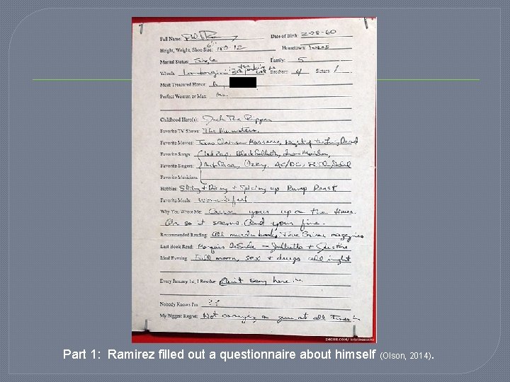 Part 1: Ramirez filled out a questionnaire about himself (Olson, 2014). 
