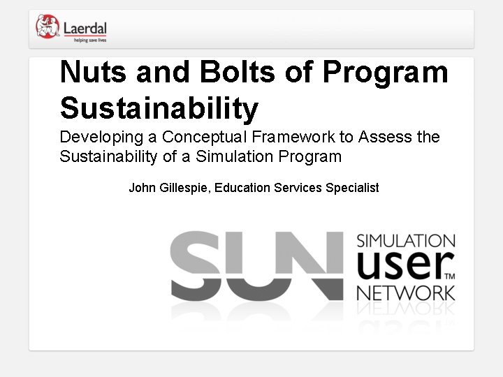 Nuts and Bolts of Program Sustainability Developing a Conceptual Framework to Assess the Sustainability