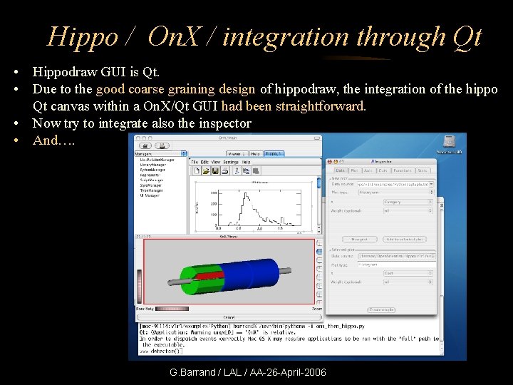 Hippo / On. X / integration through Qt • Hippodraw GUI is Qt. •