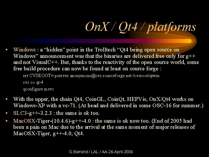 On. X / Qt 4 / platforms • Windows : a “hidden” point in