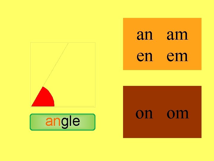 angle an am en em on om 