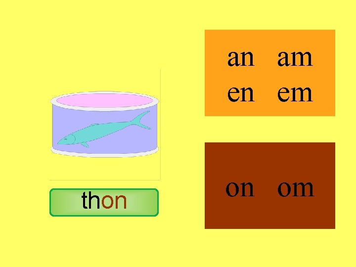 thon an am en em on om 