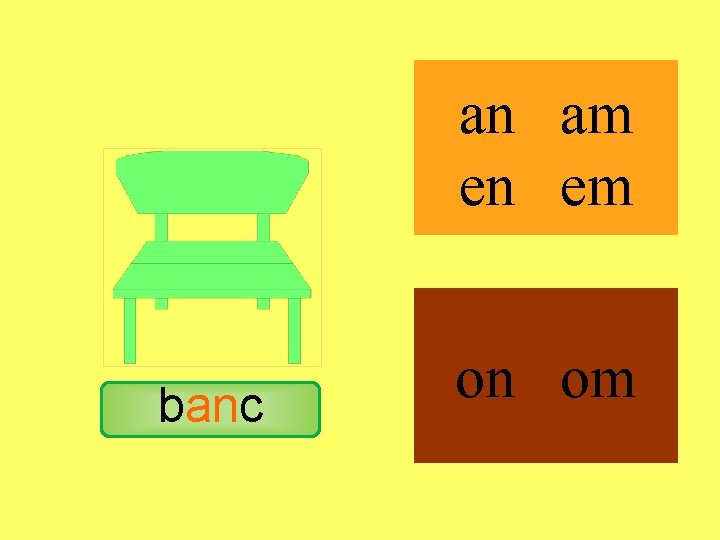 banc an am en em on om 