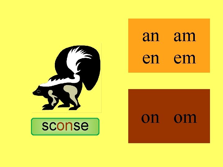 sconse an am en em on om 