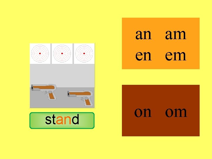 stand an am en em on om 