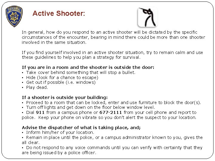 Active Shooter: In general, how do you respond to an active shooter will be