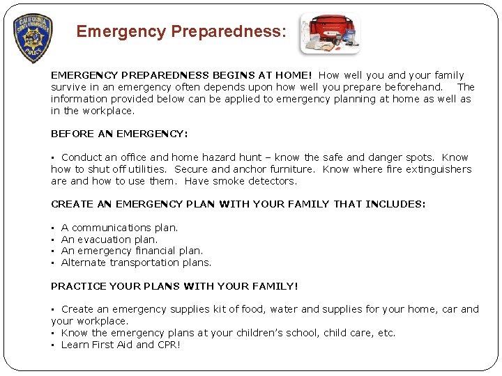 Emergency Preparedness: EMERGENCY PREPAREDNESS BEGINS AT HOME! How well you and your family survive