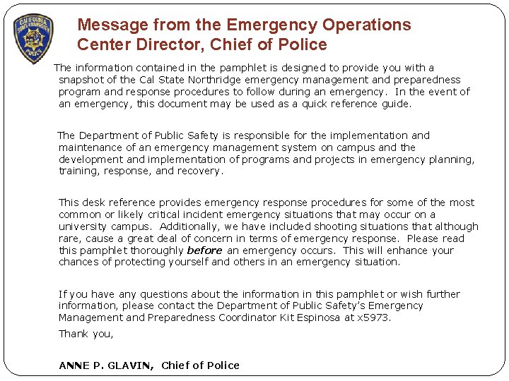 Message from the Emergency Operations Center Director, Chief of Police The information contained in
