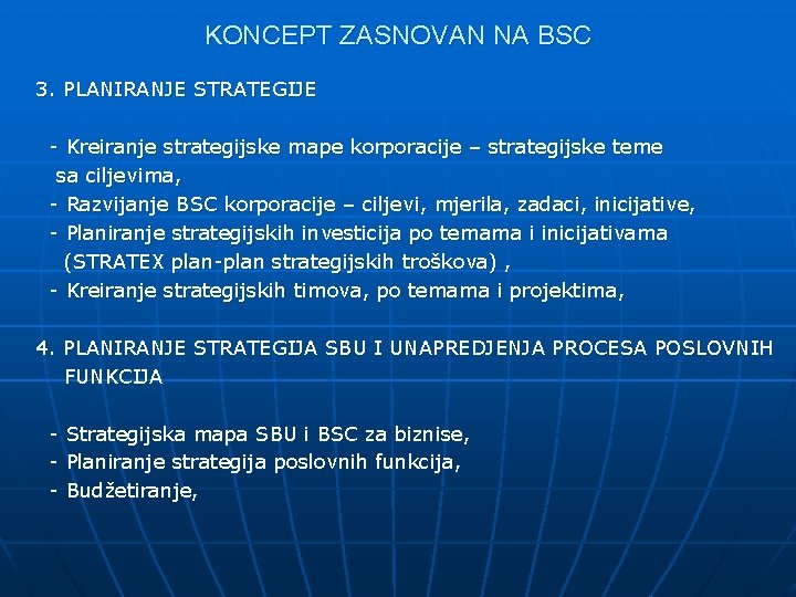 KONCEPT ZASNOVAN NA BSC 3. PLANIRANJE STRATEGIJE - Kreiranje strategijske mape korporacije – strategijske