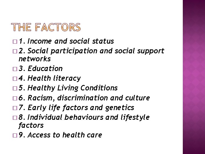 � 1. Income and social status � 2. Social participation and social support networks