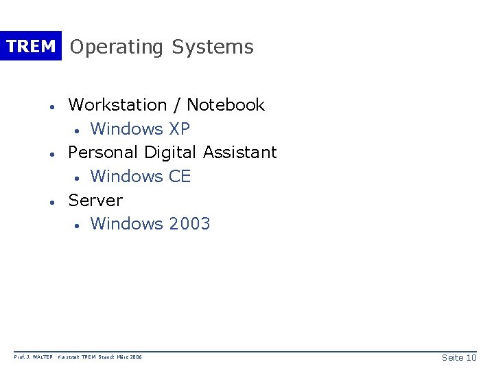 TREM Operating Systems · · · Prof. J. WALTER Workstation / Notebook · Windows