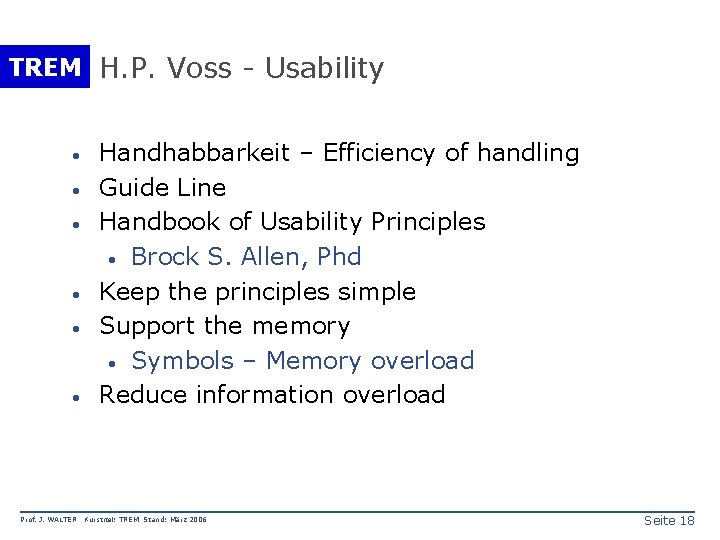 TREM H. P. Voss - Usability · · · Prof. J. WALTER Handhabbarkeit –