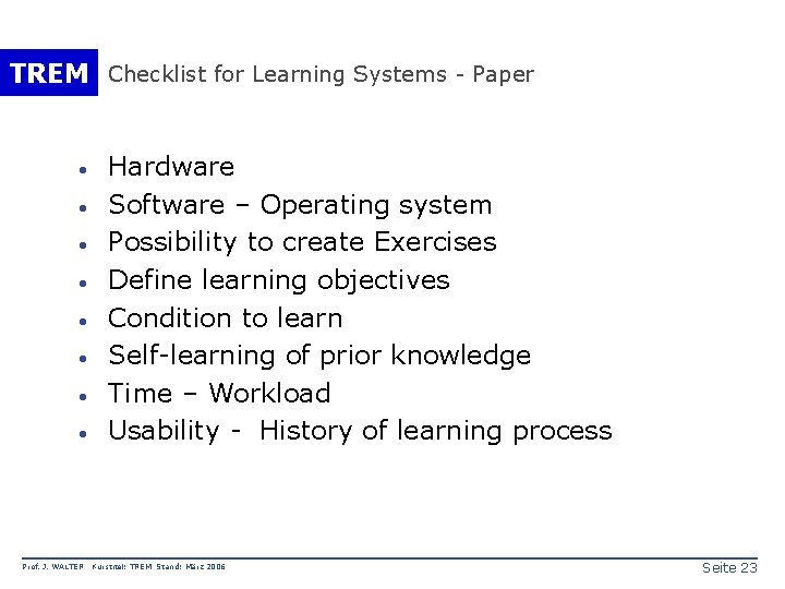 TREM Checklist for Learning Systems - Paper · · · · Prof. J. WALTER