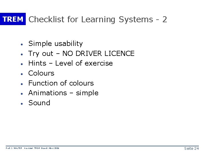 TREM Checklist for Learning Systems - 2 · · · · Prof. J. WALTER