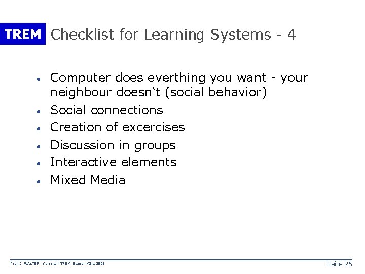 TREM Checklist for Learning Systems - 4 · · · Prof. J. WALTER Computer