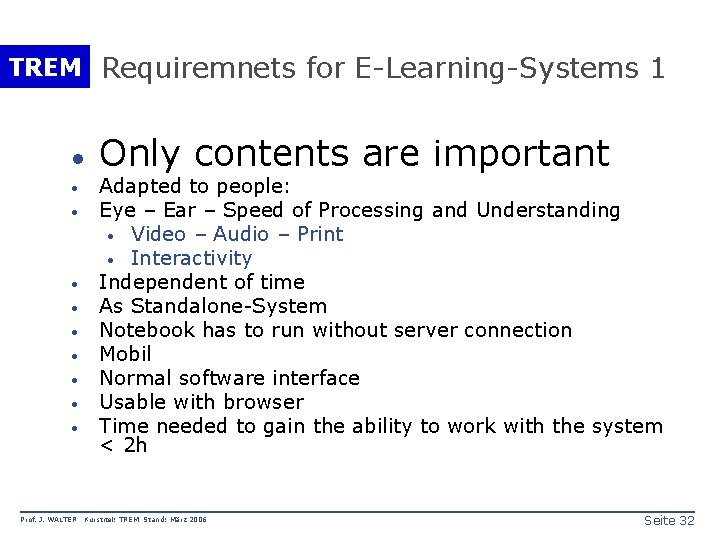 TREM Requiremnets for E-Learning-Systems 1 · · · · · Prof. J. WALTER Only