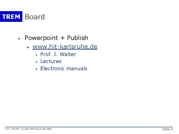 TREM Board · Powerpoint + Publish · www. hit-karlsruhe. de · · · Prof.