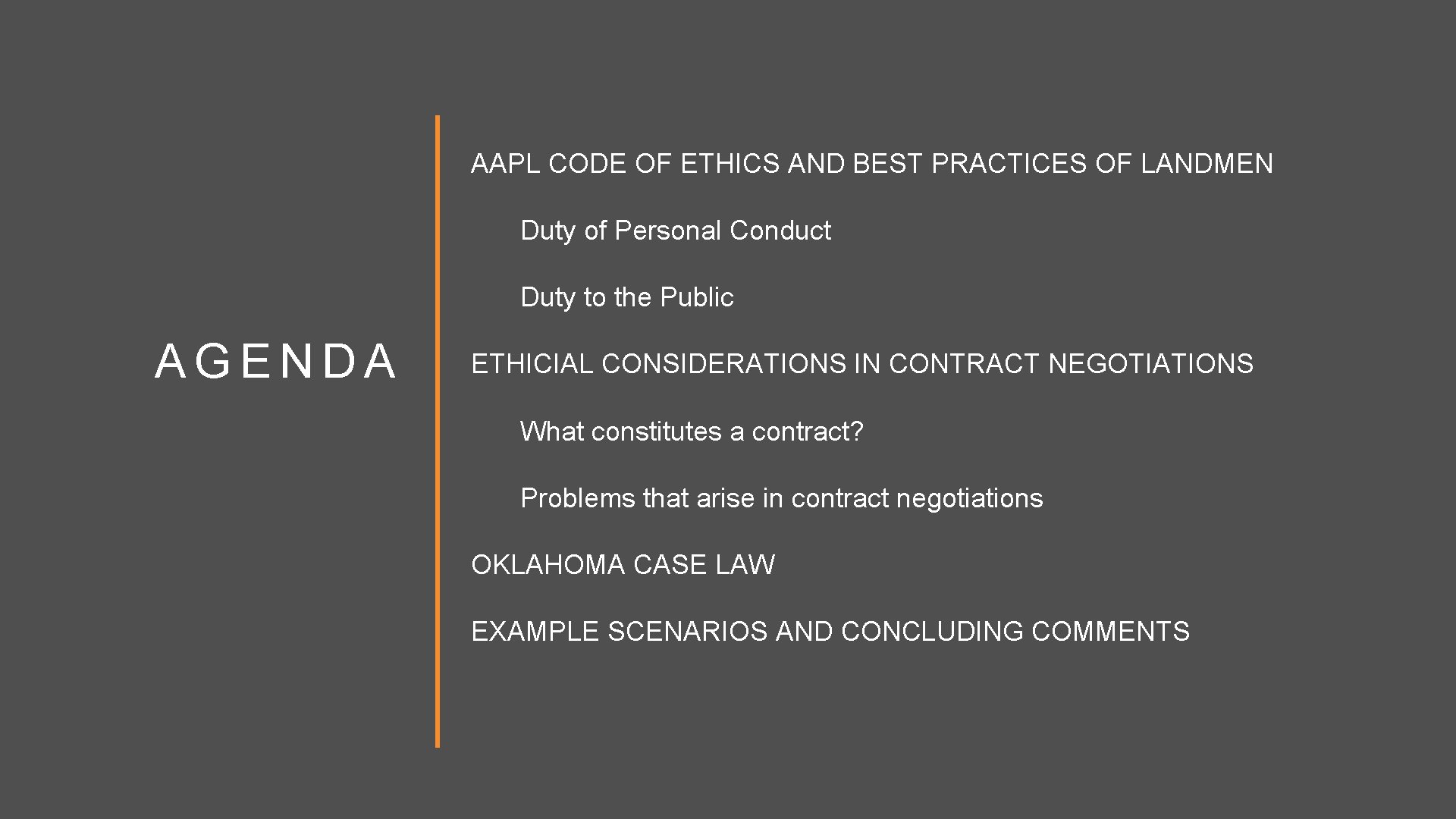 AAPL CODE OF ETHICS AND BEST PRACTICES OF LANDMEN Duty of Personal Conduct Duty