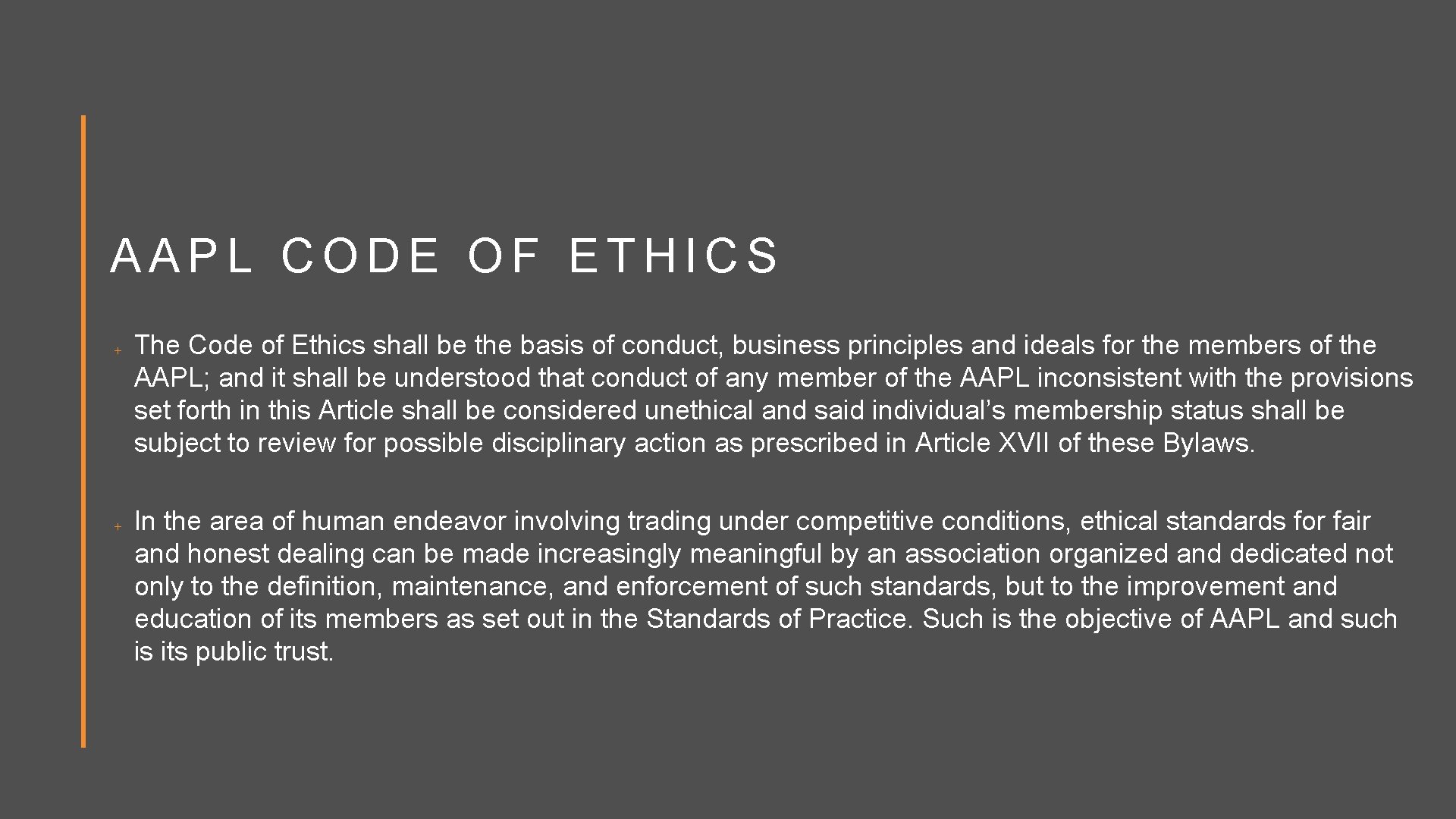 AAPL CODE OF ETHICS The Code of Ethics shall be the basis of conduct,