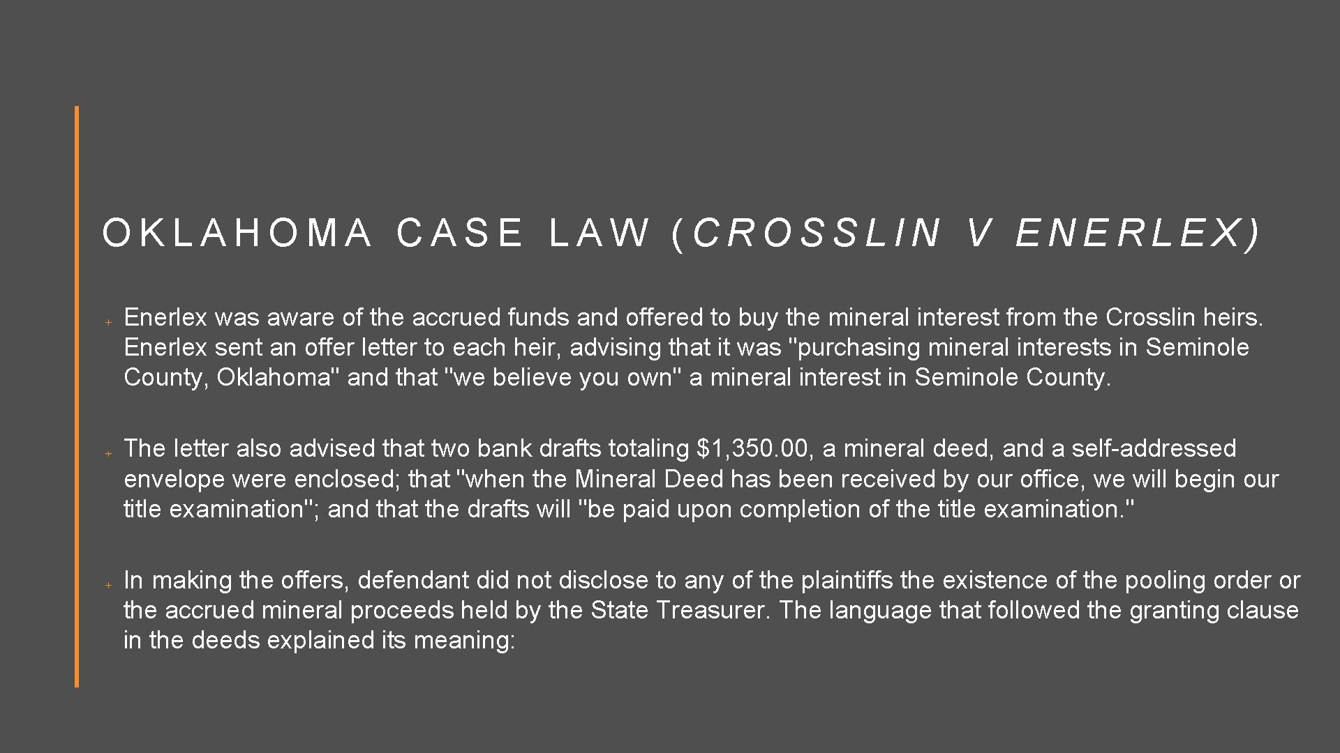 OKLAHOMA CASE LAW (CROSSLIN V ENERLEX) Enerlex was aware of the accrued funds and