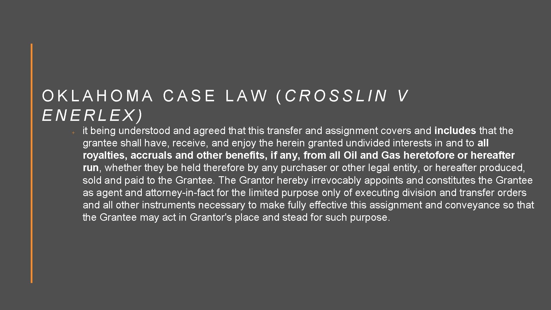 OKLAHOMA CASE LAW (CROSSLIN V ENERLEX) it being understood and agreed that this transfer