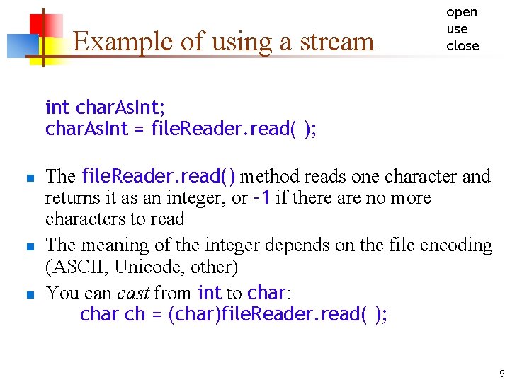 Example of using a stream open use close int char. As. Int; char. As.