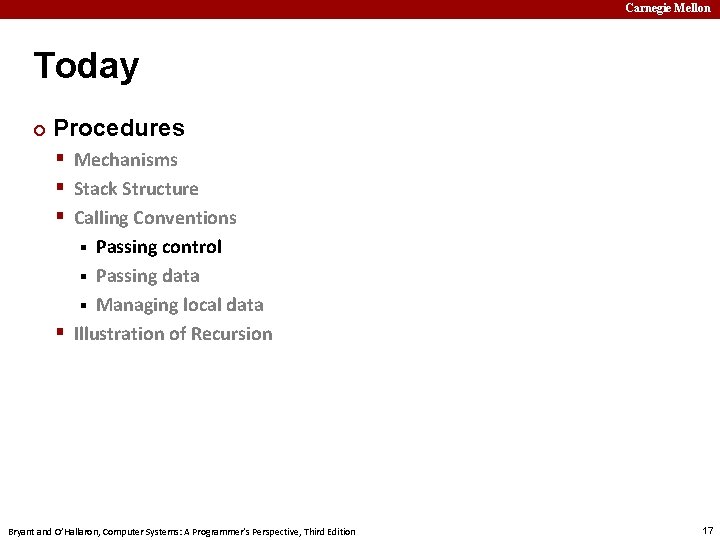 Carnegie Mellon Today ¢ Procedures § Mechanisms § Stack Structure § Calling Conventions Passing