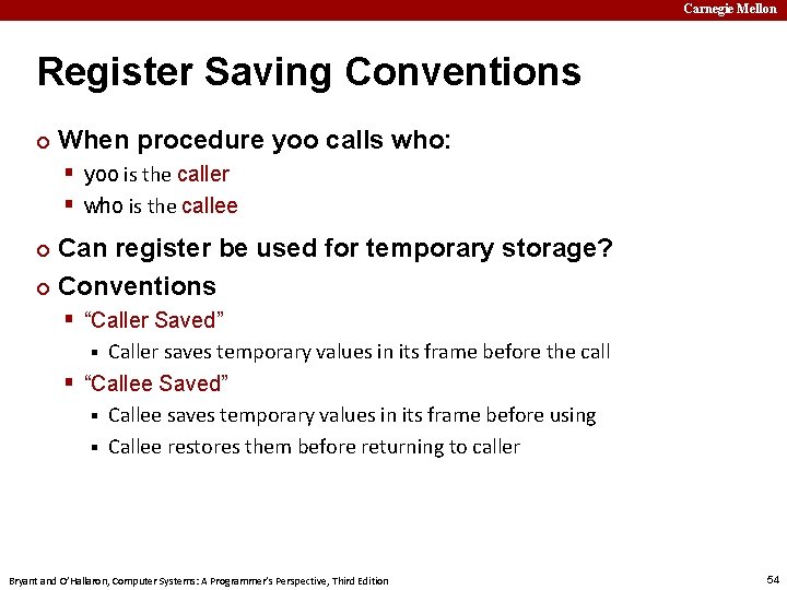 Carnegie Mellon Register Saving Conventions ¢ When procedure yoo calls who: § yoo is