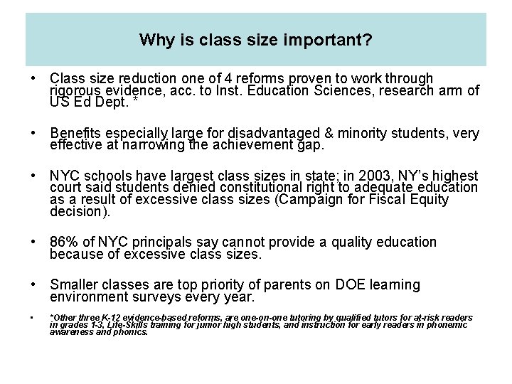 Why is class size important? • Class size reduction one of 4 reforms proven