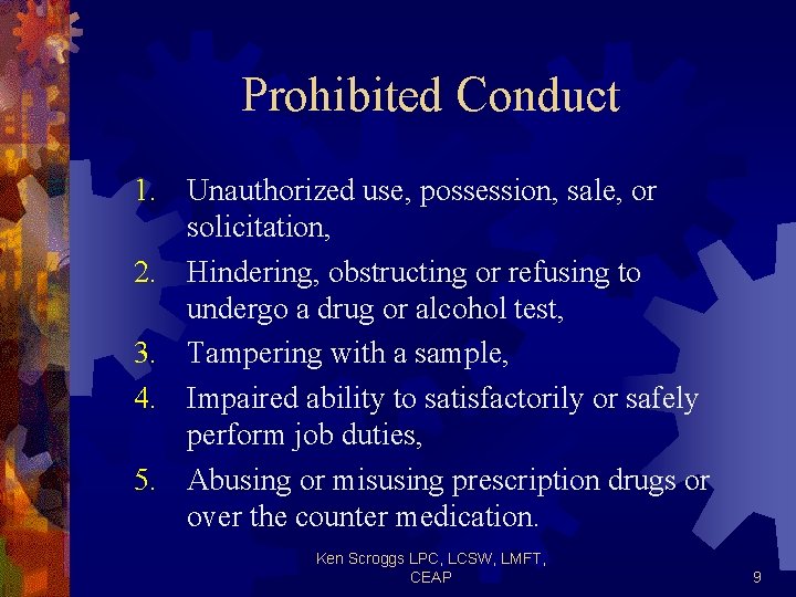 Prohibited Conduct 1. Unauthorized use, possession, sale, or solicitation, 2. Hindering, obstructing or refusing