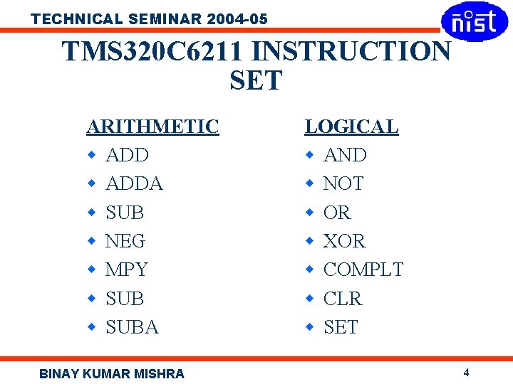 TECHNICAL SEMINAR 2004 -05 TMS 320 C 6211 INSTRUCTION SET ARITHMETIC w ADDA w