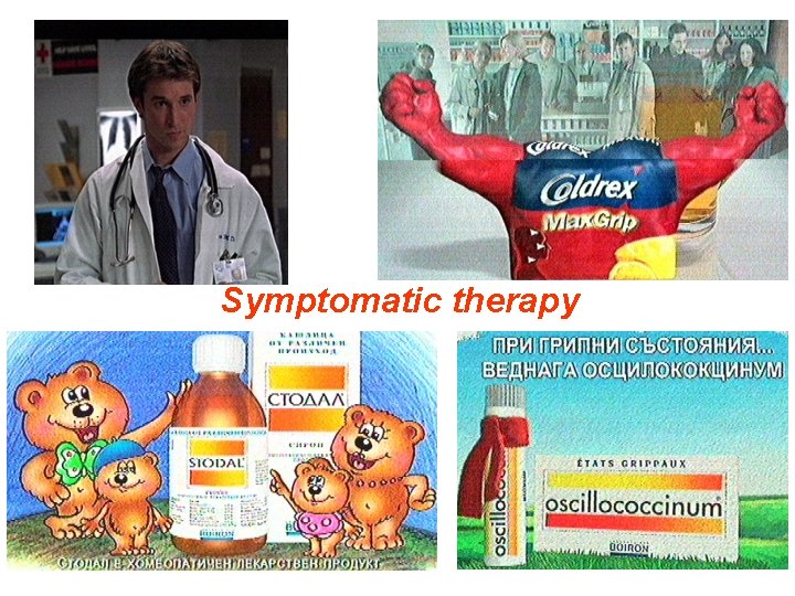 Symptomatic therapy 