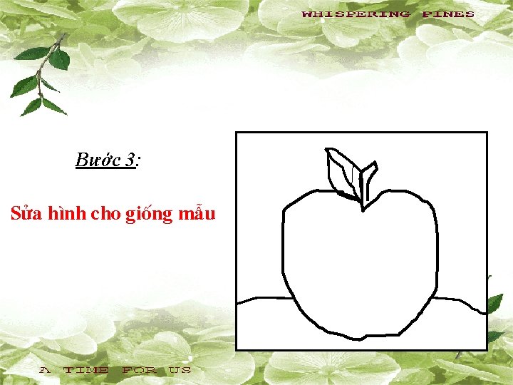 Bước 3: Söa h×nh cho gièng mÉu 