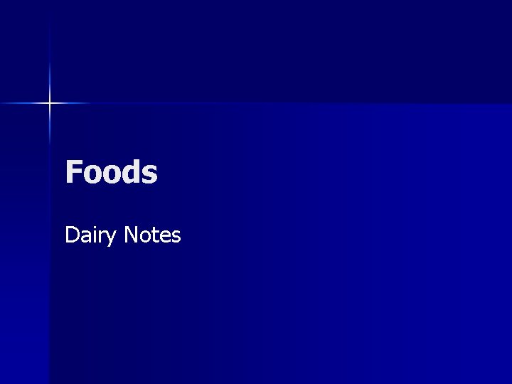 Foods Dairy Notes 