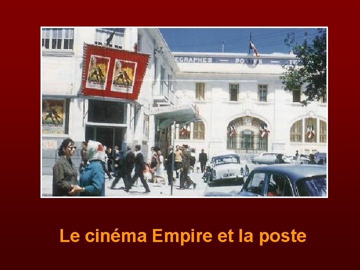 Le cinéma Empire et la poste 