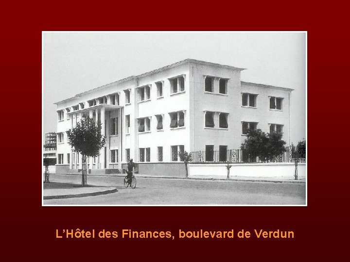 L’Hôtel des Finances, boulevard de Verdun 