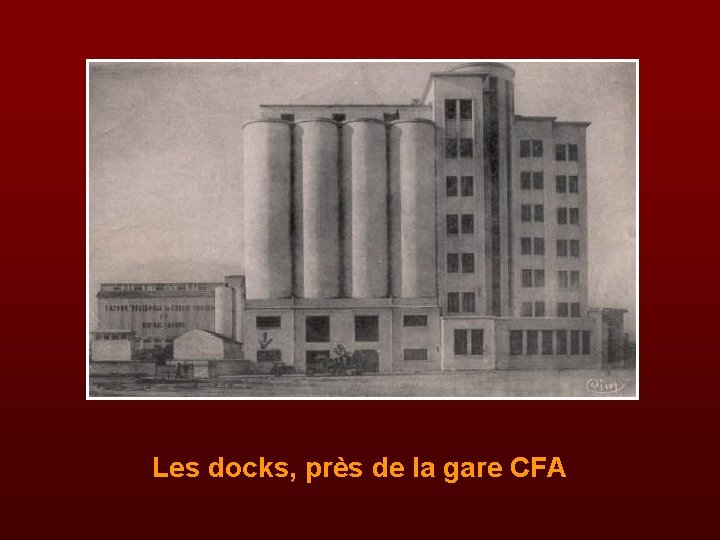 Les docks, près de la gare CFA 