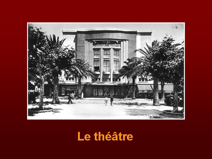 Le théâtre 