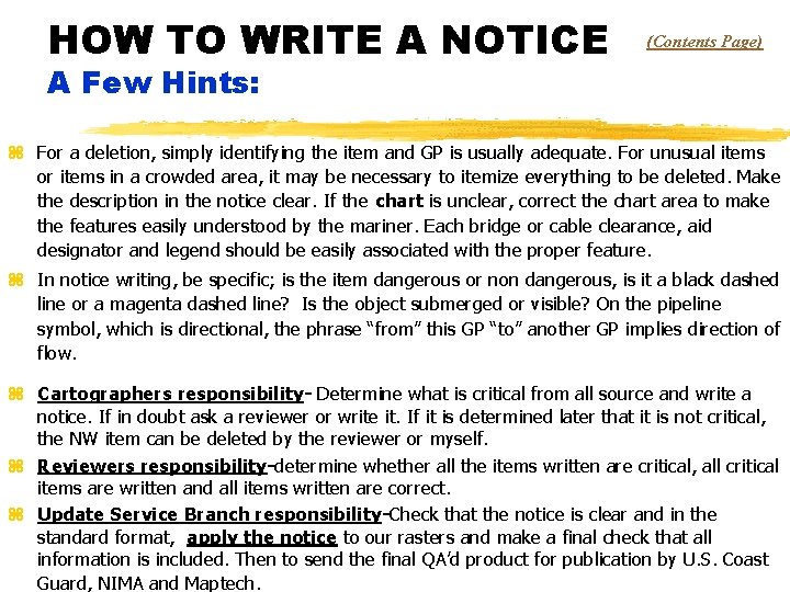 HOW TO WRITE A NOTICE (Contents Page) A Few Hints: z For a deletion,