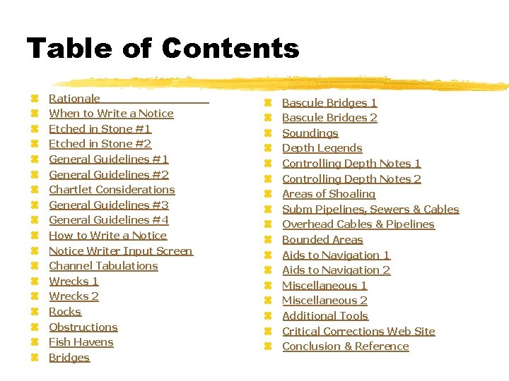 Table of Contents z z z z z Rationale When to Write a Notice