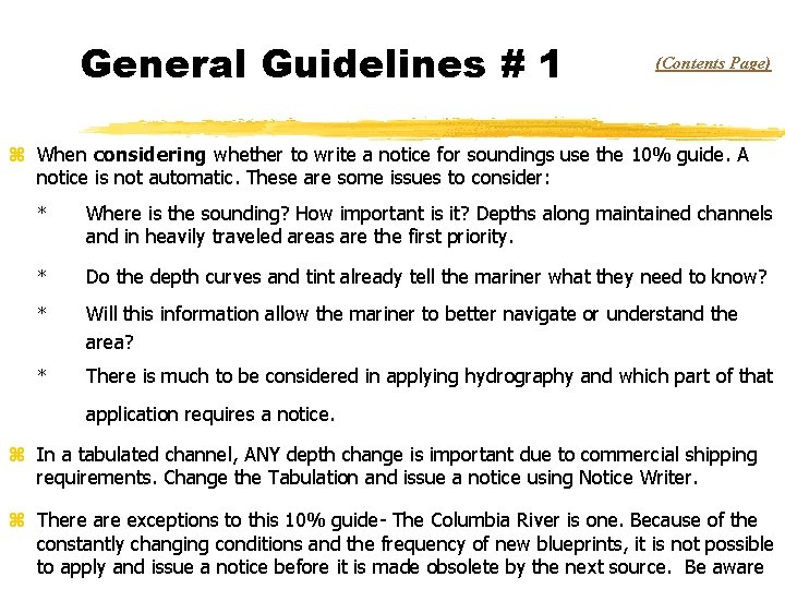 General Guidelines # 1 (Contents Page) z When considering whether to write a notice